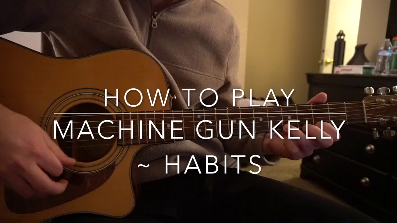 Habits // Machine Gun Kelly // Easy Guitar Lesson