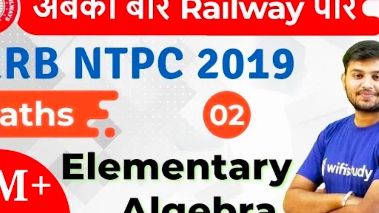 RRB NTPC 2019 _ Maths by Sahil Sir _ Algebra