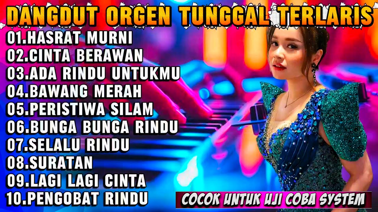 DANGDUT ORGEN TUNGGAL 2026 DANGDUT PALING ENAK - KUMPULAN LAGU LAWAS TERLARIS