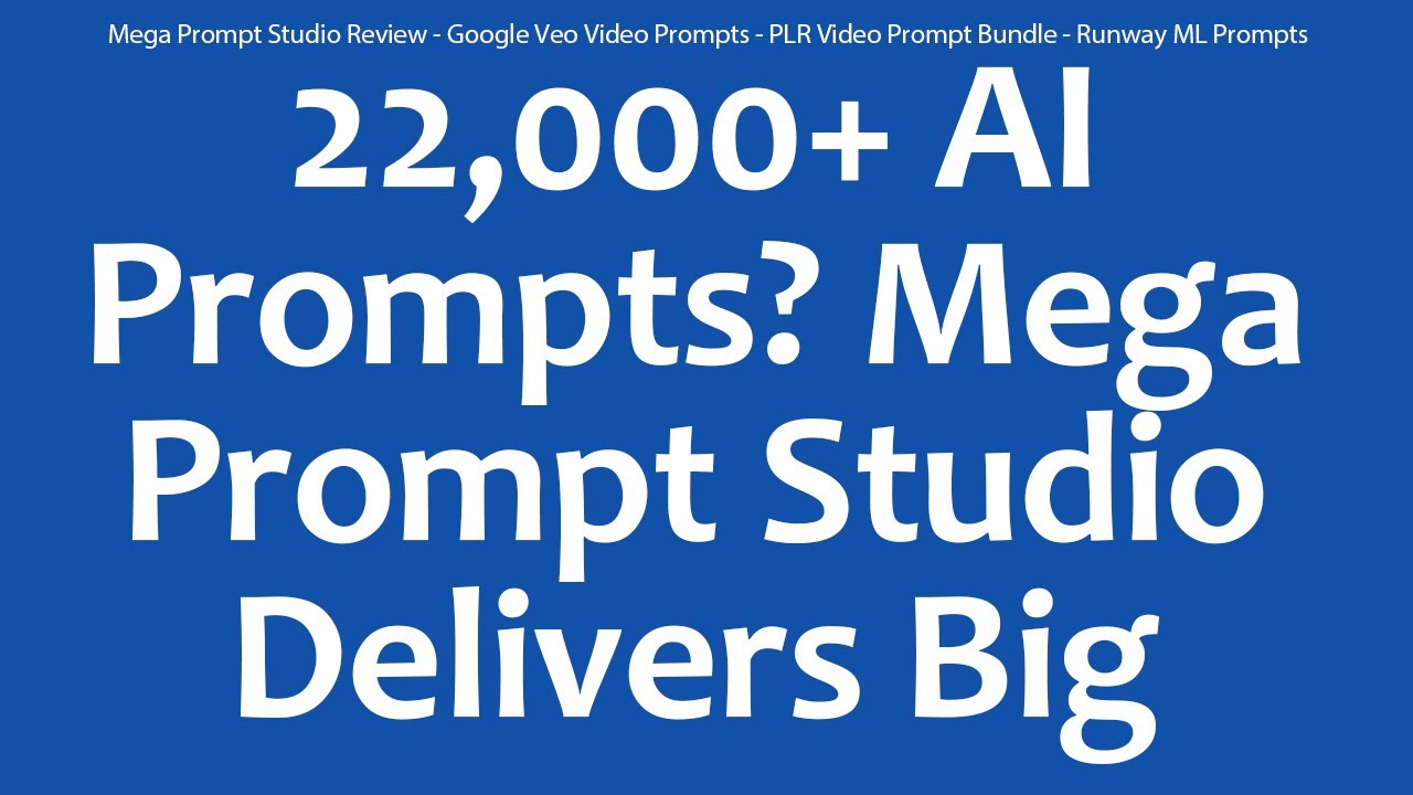 Mega Prompt Studio Review - Google Veo Video Prompts - PLR Video Prompt Bundle - Runway ML Prompts