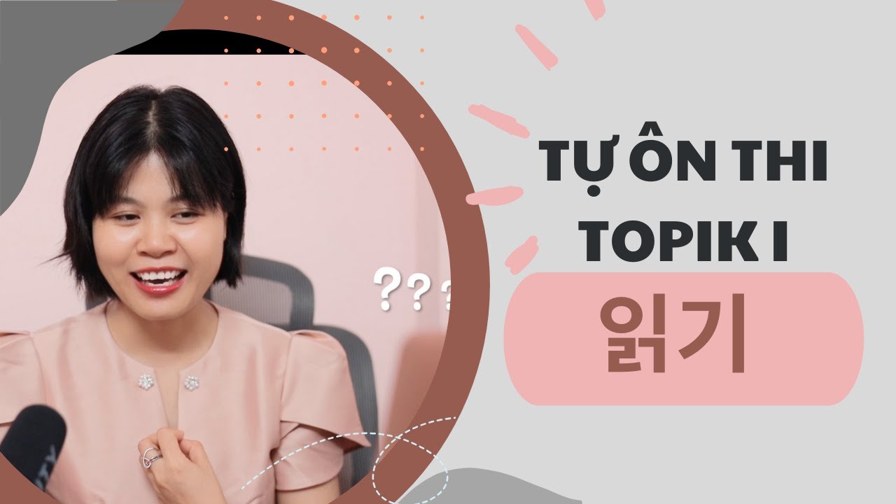 [TOPIK I Sơ cấp] Full Tự ôn thi phần Đọc (읽기) 31-70 | Park HA Official