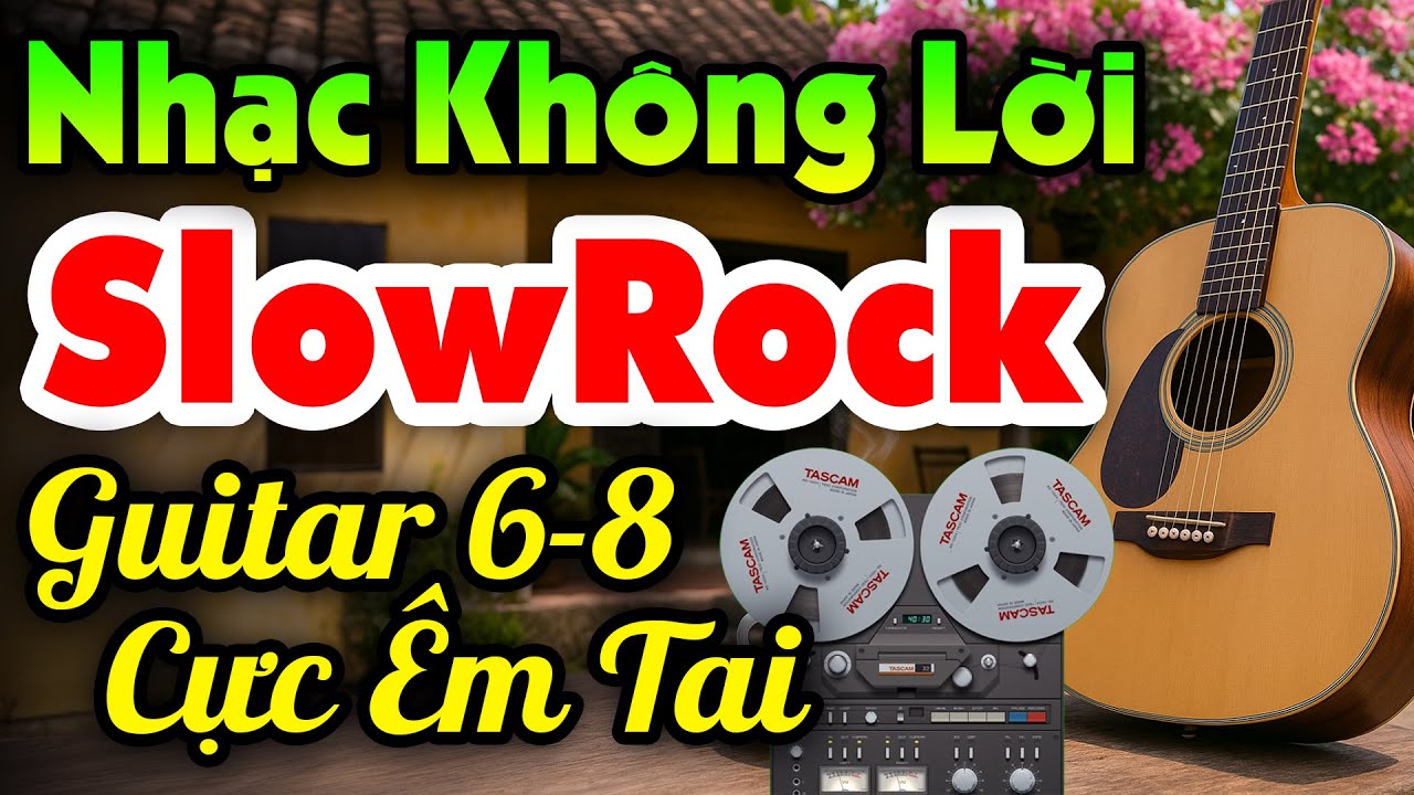 Nhạc Không Lời SlowRock 68 Cà Phê Sáng Cực Êm Tai - Thư Giãn Với Tiếng Guitar Tràn Đầy Cảm Xúc