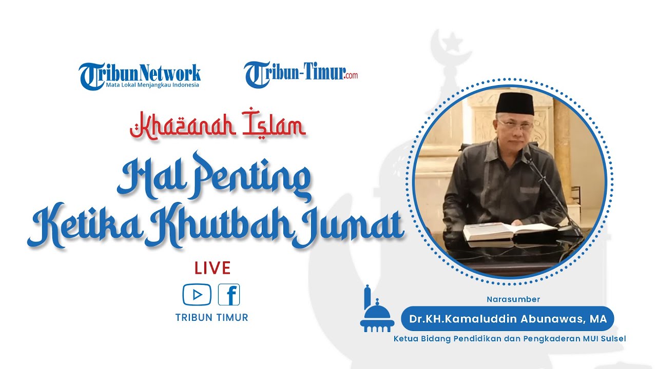 🔴 Khazanah Islam : Hal Yang Harus Diperhatikan Ketika Khutbah Jumat Berlangsung