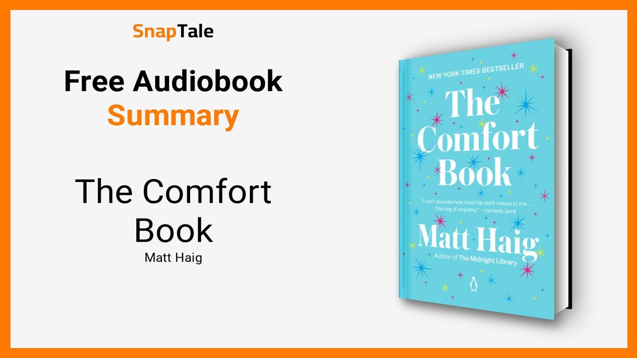 The Comfort Book by Matt Haig: 9 Minute Summary