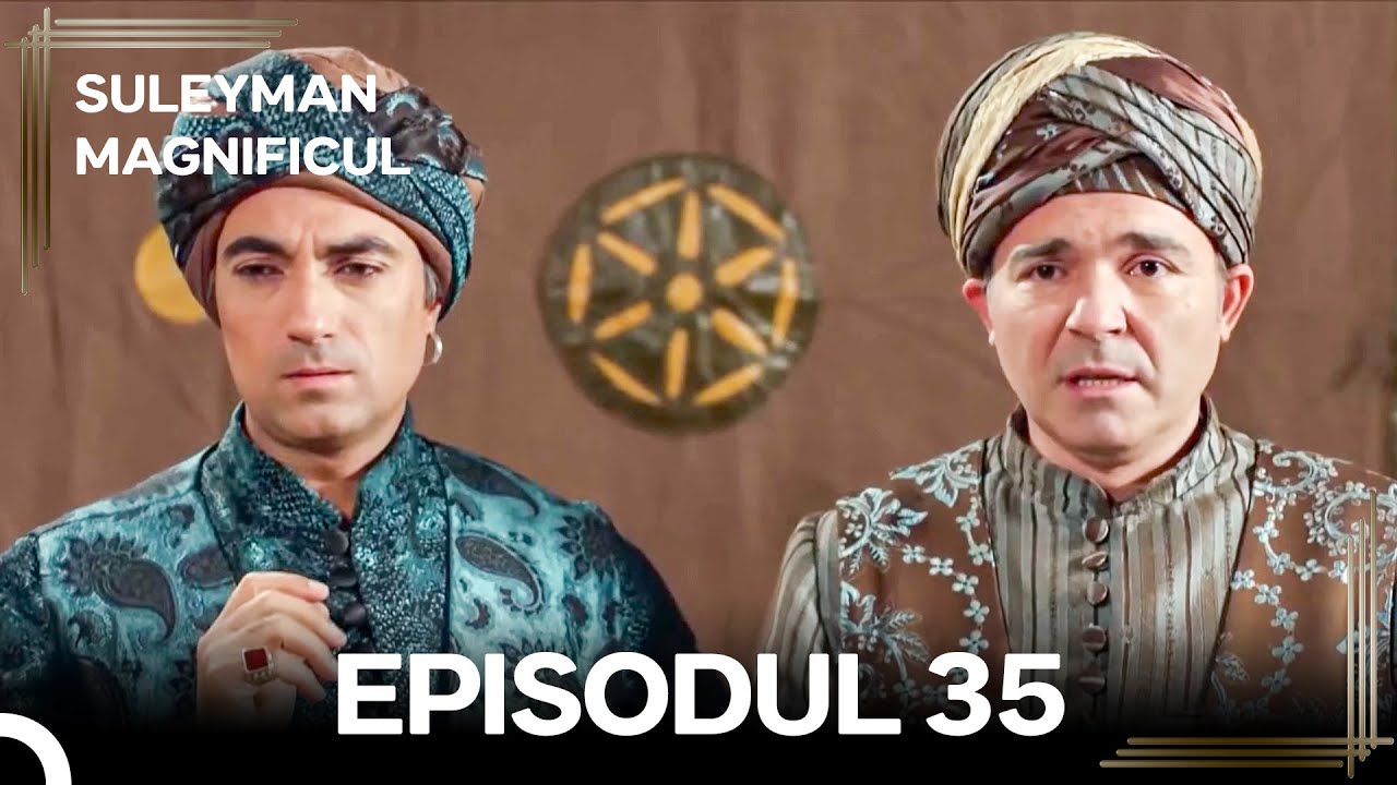 Suleyman Magnificul | Episodul 35 (Versiune Lungă)
