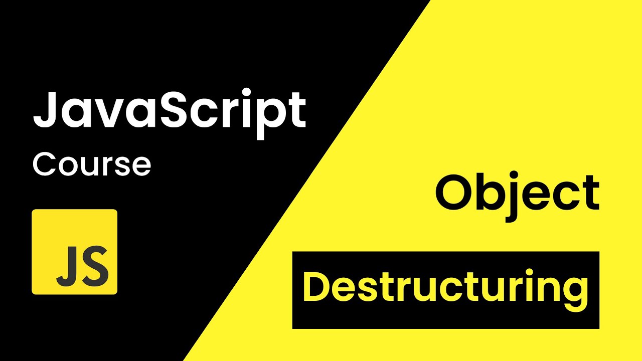 Object Destructuring In JavaScript | JavaScript Object Destructuring Tutorial