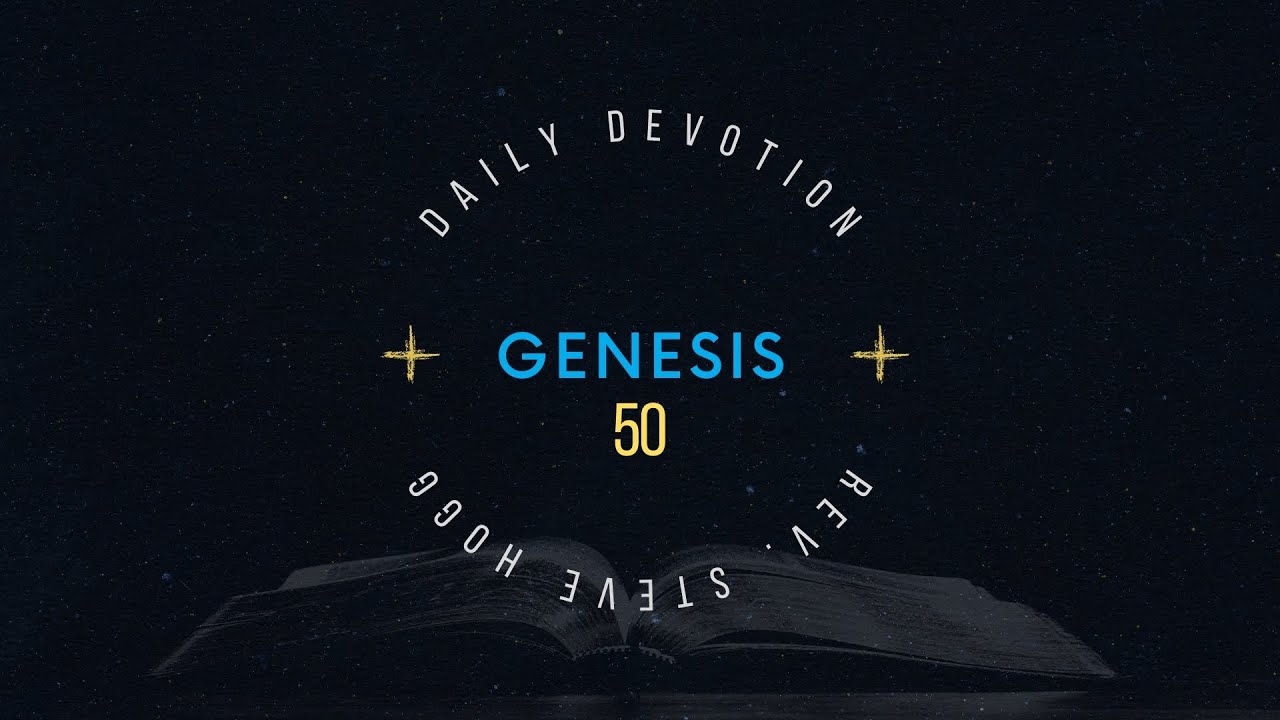 Genesis 50 Explained