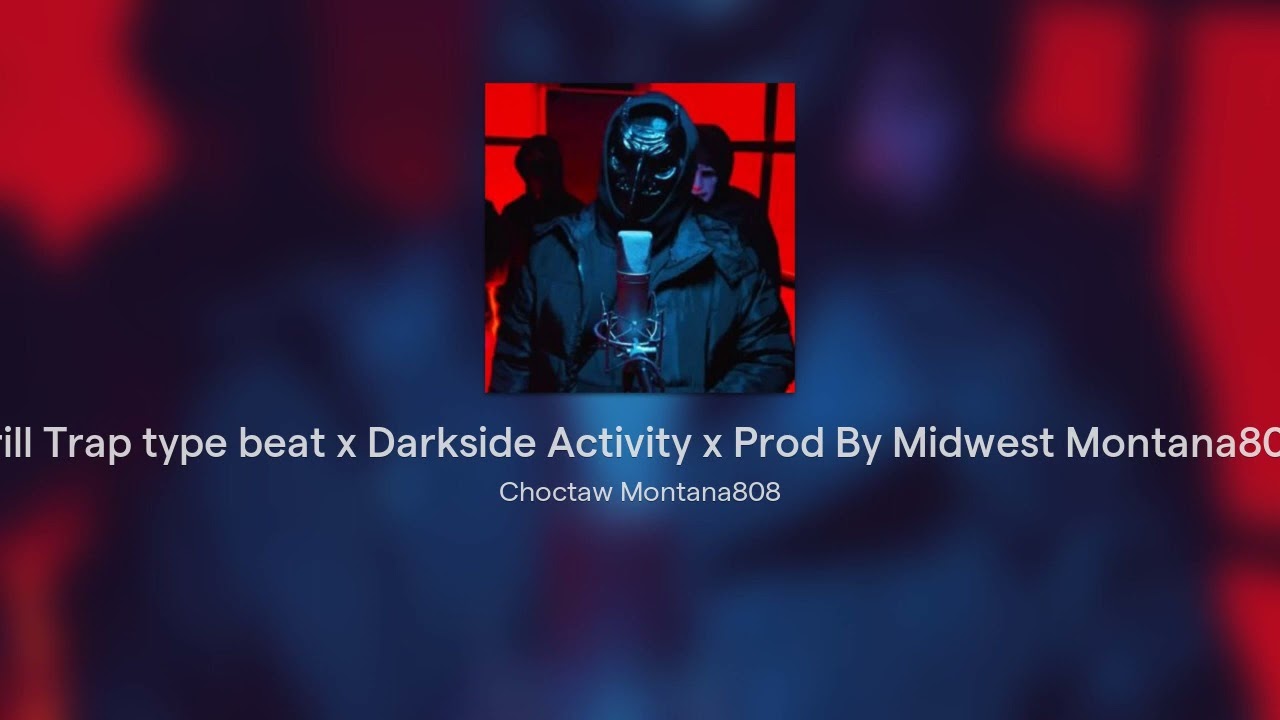 Drill Trap type beat x Darkside Activity x Prod By Midwest Montana808