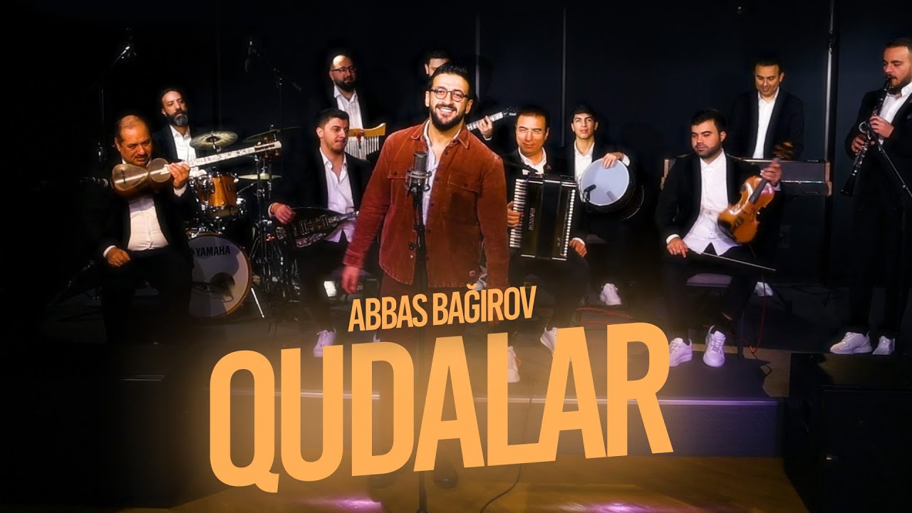 Abbas Bağırov &mdash; Qudalar (Rəsmi Musiqi Videosu)