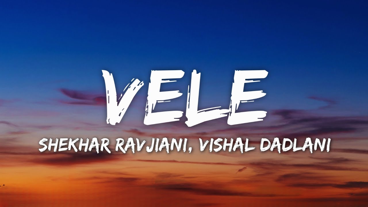 Vele Lyrics - Student of the Year | Shekhar Ravjiani, Vishal Dadlani &bull; oh dil mein tope chalti hai