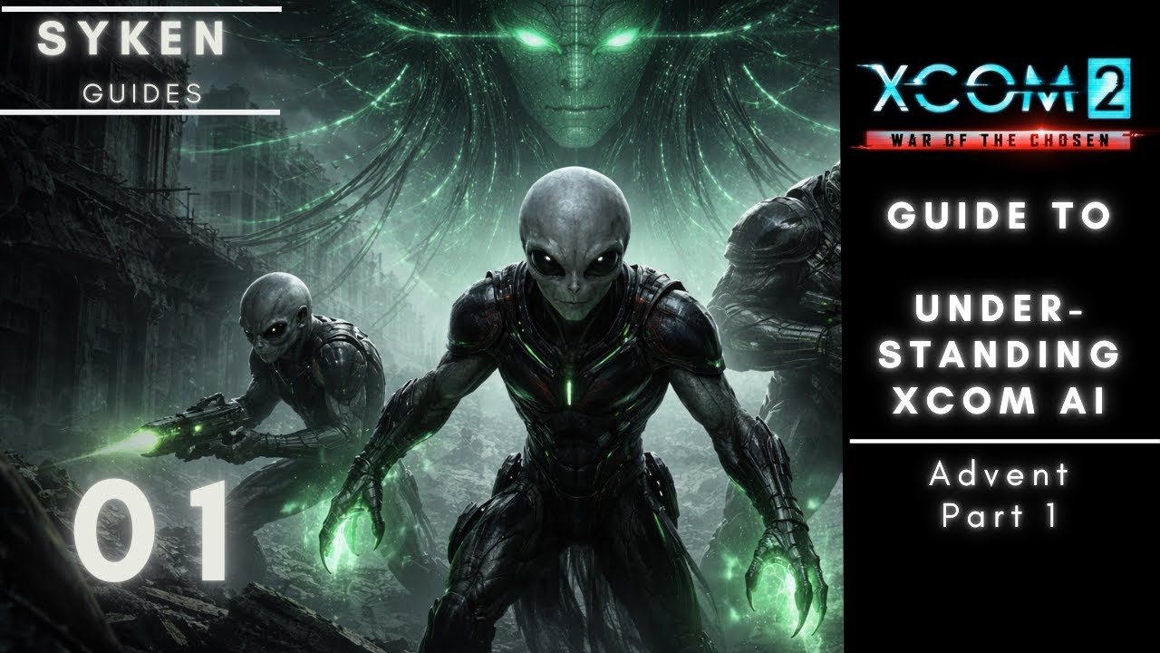 Syken's XCOM 2 Guide: How to predict/manipulate AI behavior (Advent Captain, Stunlancer, ShieldB) 01