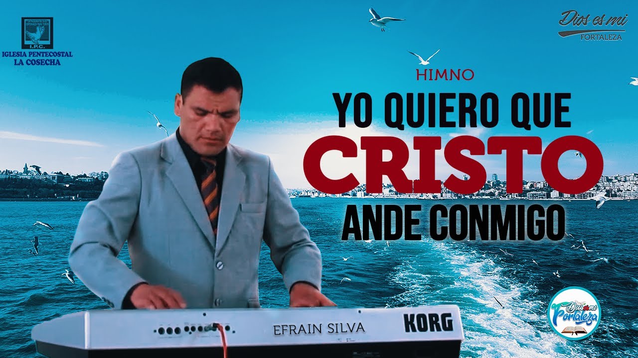 Yo quiero que Cristo ande conmigo-Efrain Silva