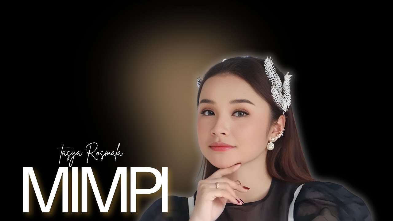 MIMPI - TASYA ROSMALA |  Mardatila Group