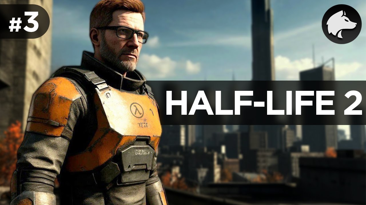 HALF-LIFE 2 (Classic) • HL2 • Прохождение #3