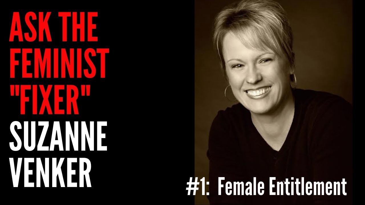 Ask Suzanne #1: Female Entitlement