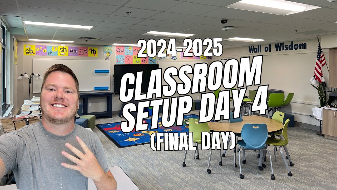 Classroom Setup Day 4 | 2024-25 School Year