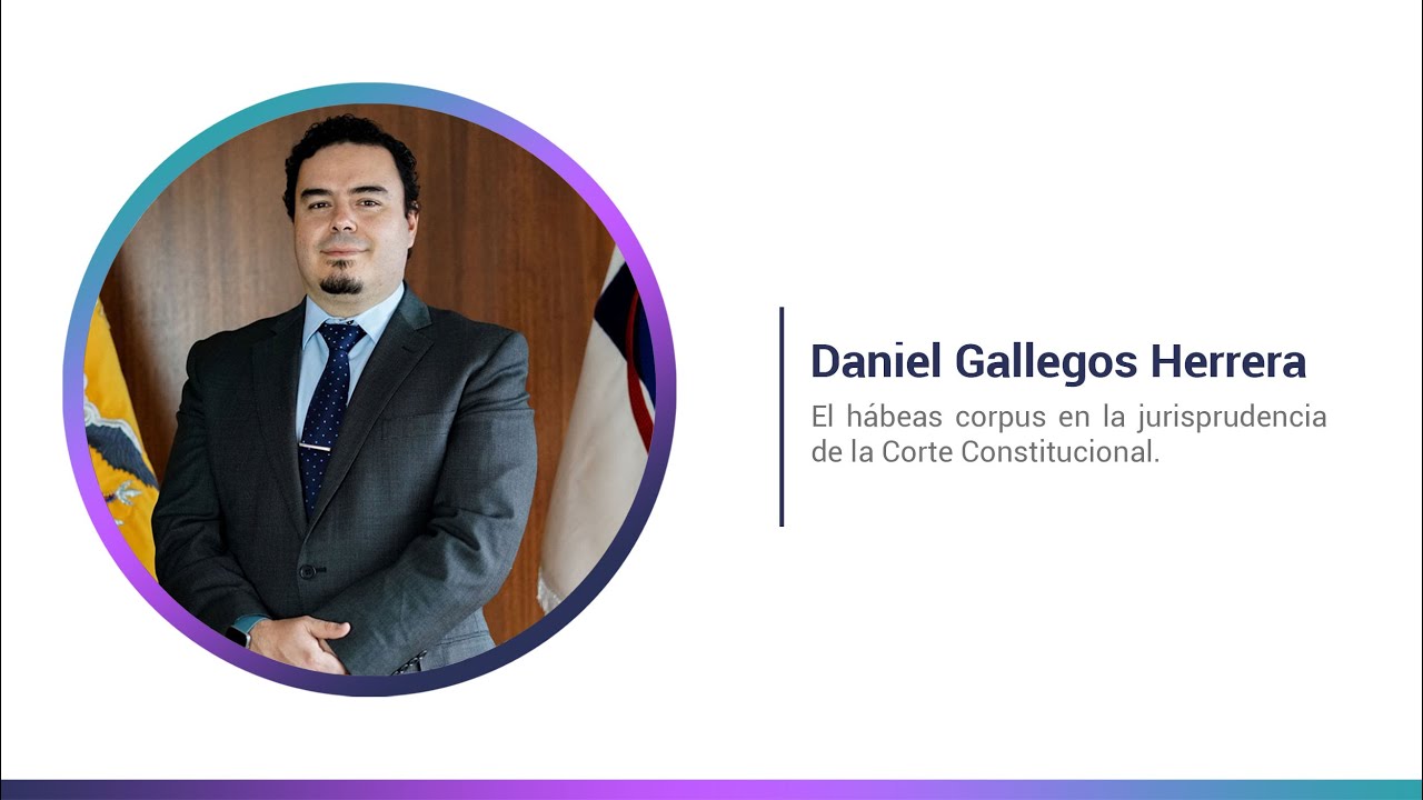 Daniel Gallegos Herrera - Habeas Corpus