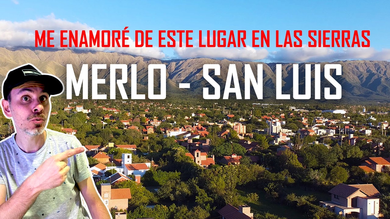 Qué Ver y Hacer en la ciudad de Merlo, San Luis: ¡Un rincón mágico en las Sierras!