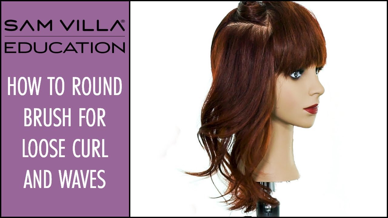 How to Round Brush for Loose Curl and Waves