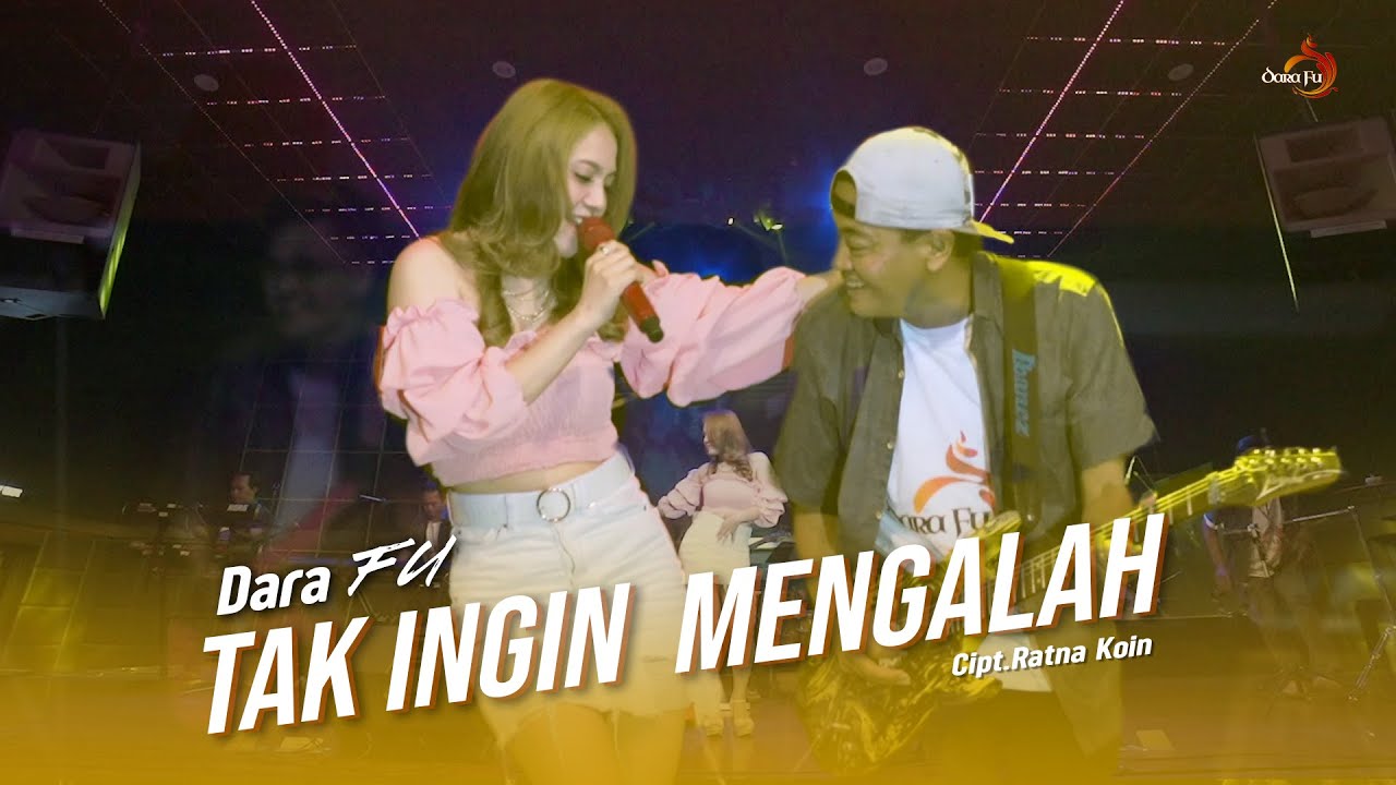 TAK INGIN MENGALAH - Dara Fu | Versi Dangdut Koplo (Official Music Video)