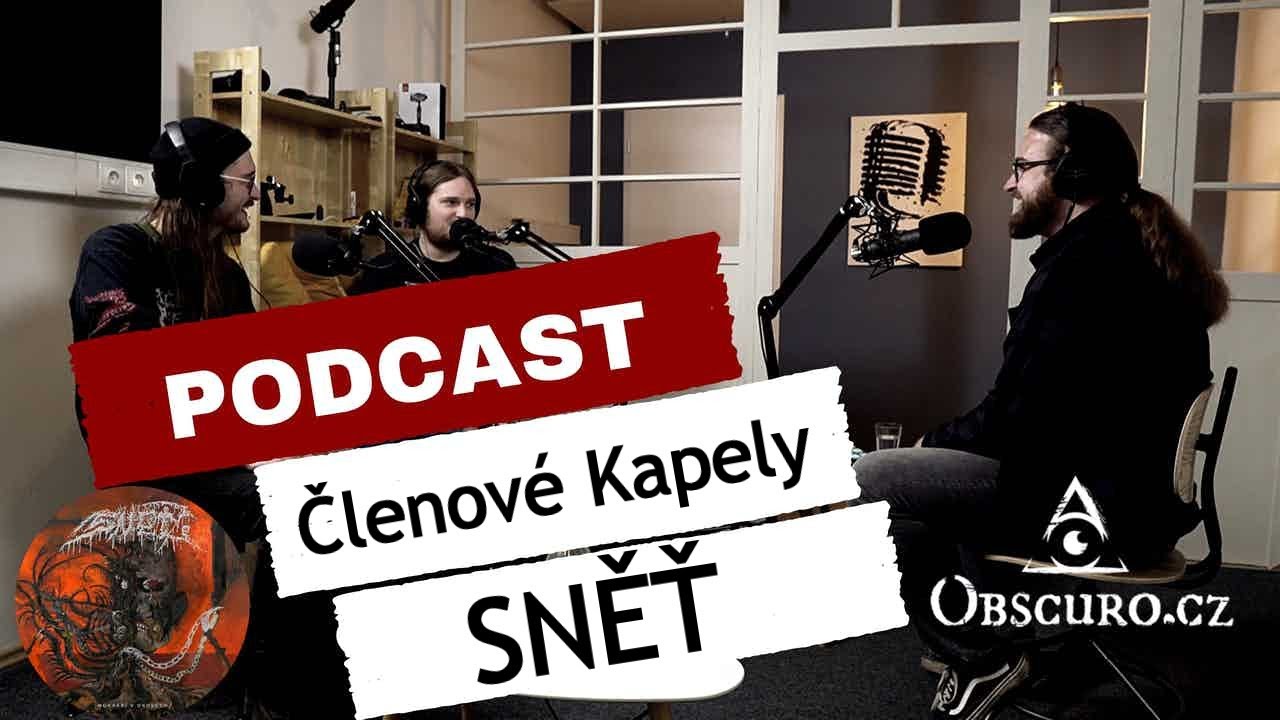 Obscuro Podcast - S členy kapely SNĚŤ o &uacute;spěchu v zahranič&iacute; a česk&eacute; sc&eacute;ně