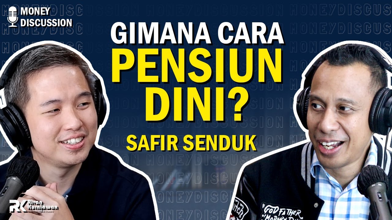 #MONEYDISCUSSION - TIPS OLAH KEUANGAN DAN PENSIUN DINI ALA SAFIR SENDUK