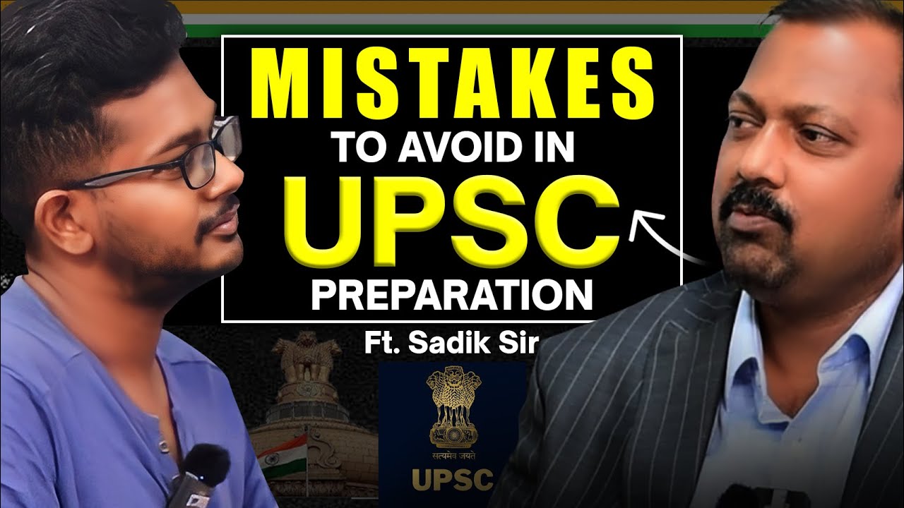Mistakes to avoid in UPSC preparation ft. Sadik sir| Director's cut - 1| AnnaNagarAspirants | S02E01