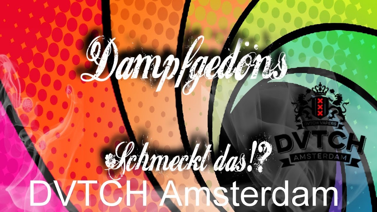 DVTCH Amsterdam - Liquids aus den Niederlanden | Schmeckt das!? #dampfgedoens