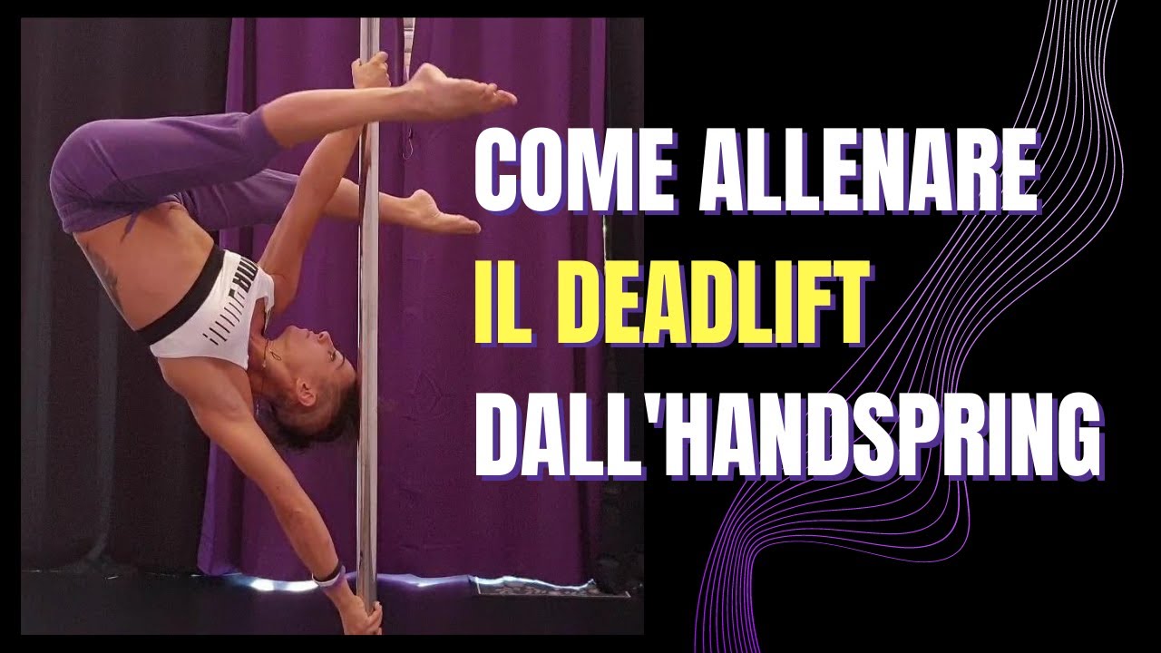 Come Allenare Il Dealift Dall'Handspring Pole Dance Livello Avanzato