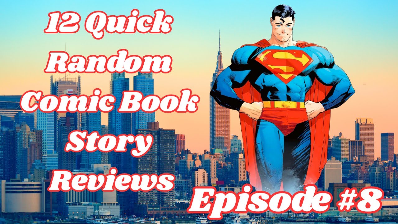 12 Quick Random Comic Book Story Reviews Episode #8