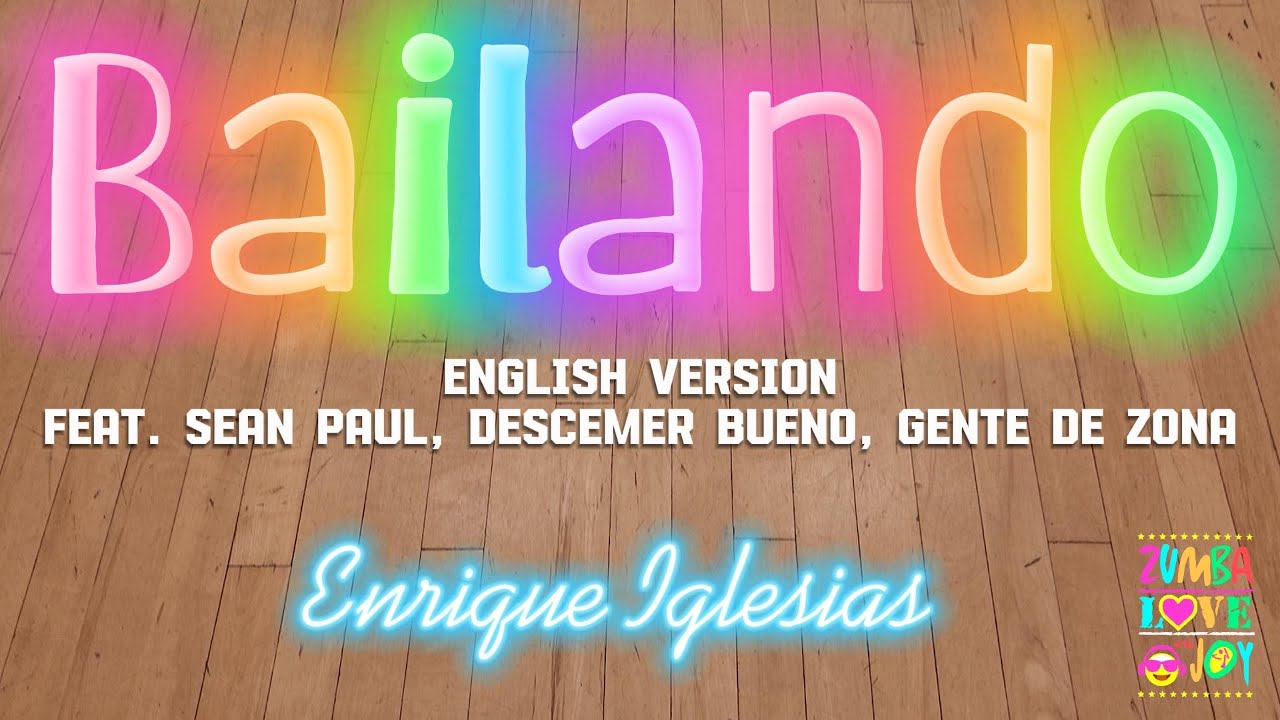 Zumba Fitness | Bailando | English Version | Feat. Sean Paul, Descemer Bueno, Gente De Zona | Dance