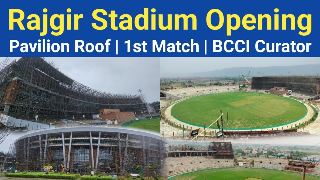 Rajgir Cricket Stadium Opening | 1st Match & BCCI Curator Arrive | Pavilion Roof & No Double Tier?
