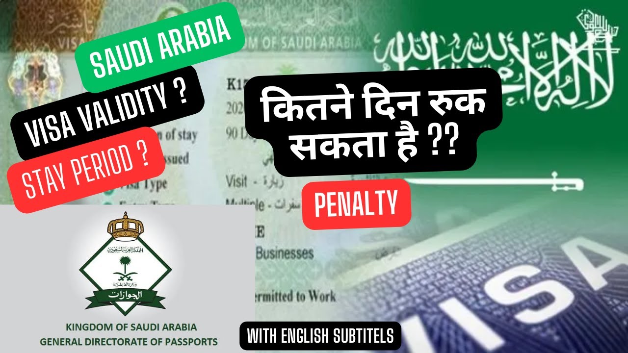 Saudi Visa validity & stay period People in Saudi or planning to come must knowकितने दिन रुक सकता है