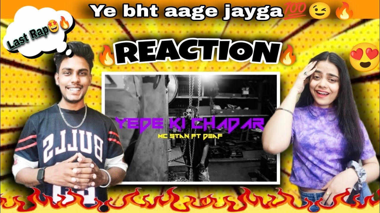 MC STAN FT. DEAF - YEDE KI CHADAR | REACTION | We 2 ZabardasT