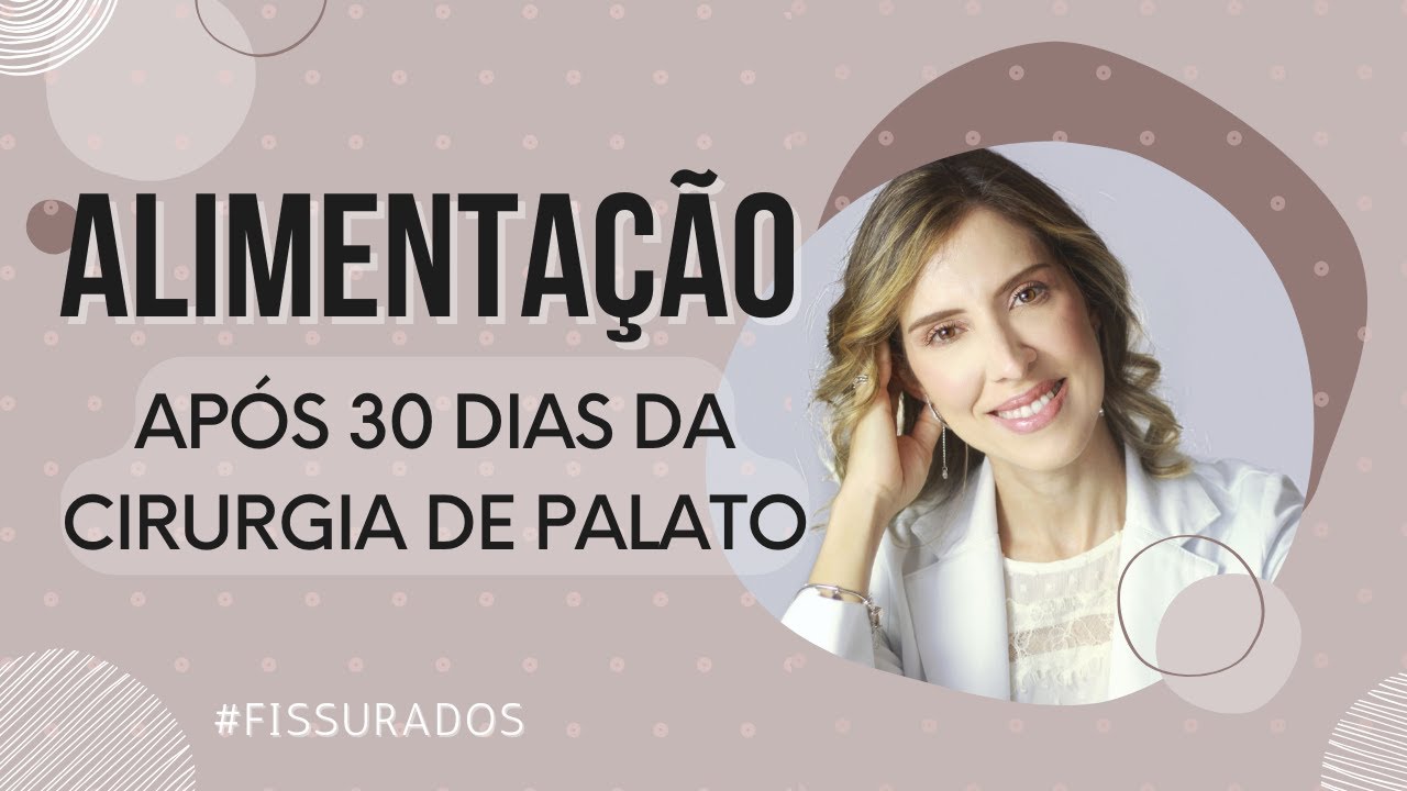 Dra. Clarice - Responde: Alimentação após 30 dias de cirurgia de palato