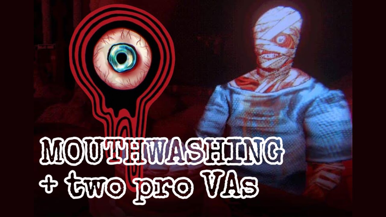 Mouthwashing voiced by Aster and Fenrir