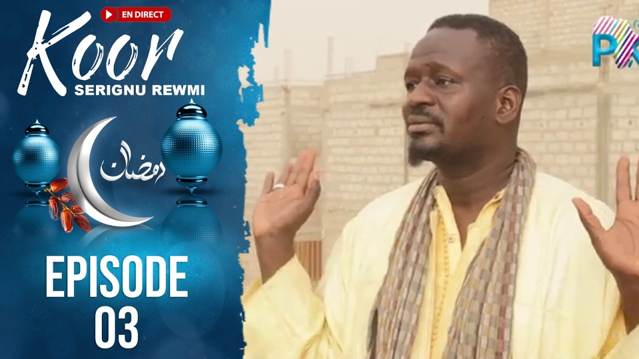🛑KOORU SERIGNU REW MI - Episode 03