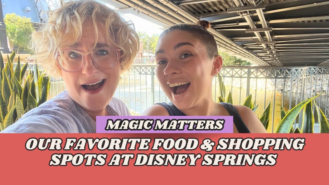 Magic Matters: Our Favorite Food & Shopping Spots at Disney Springs