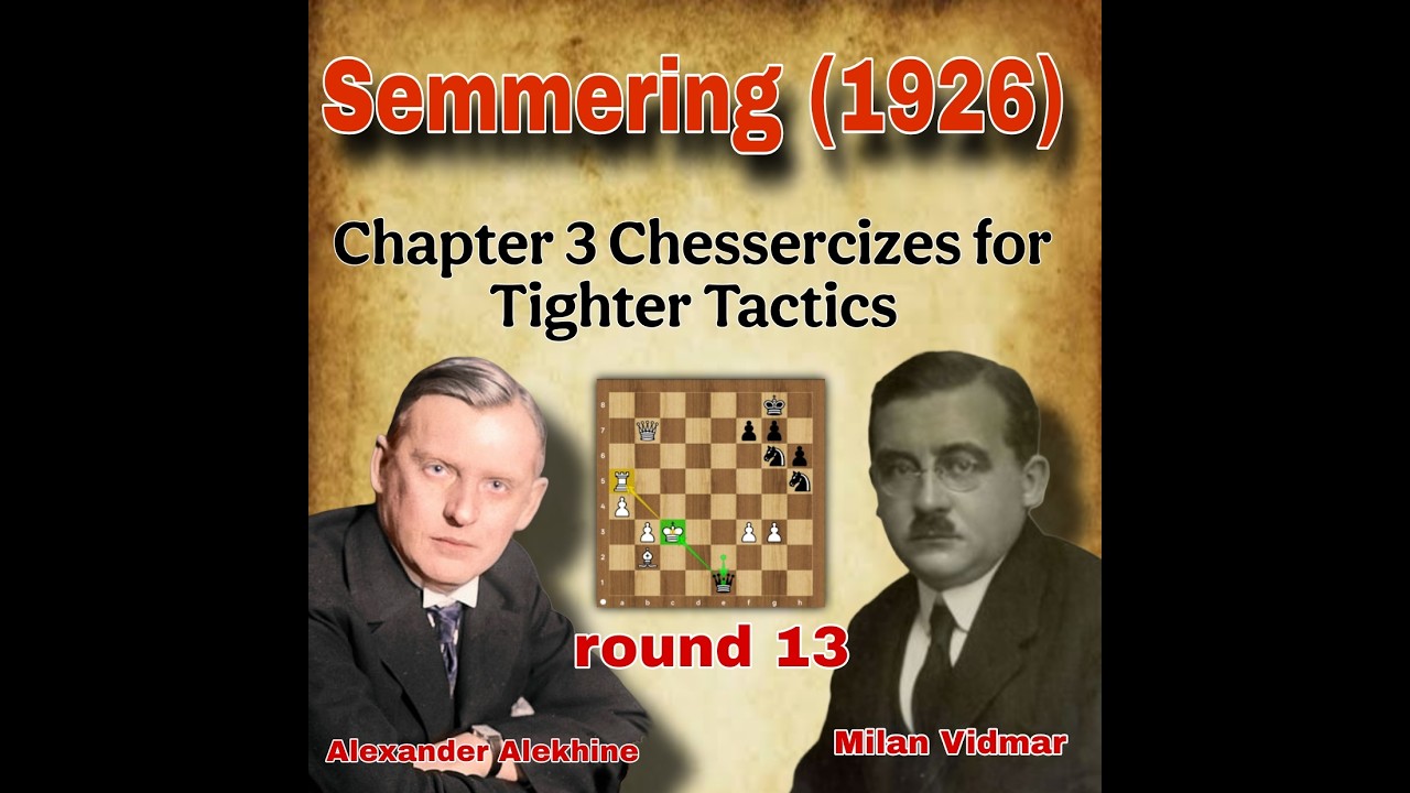 Chapter 3 Chessercizes for Tighter Tactics |Alekhine vs Vidmar, 1926  | #lifestyle