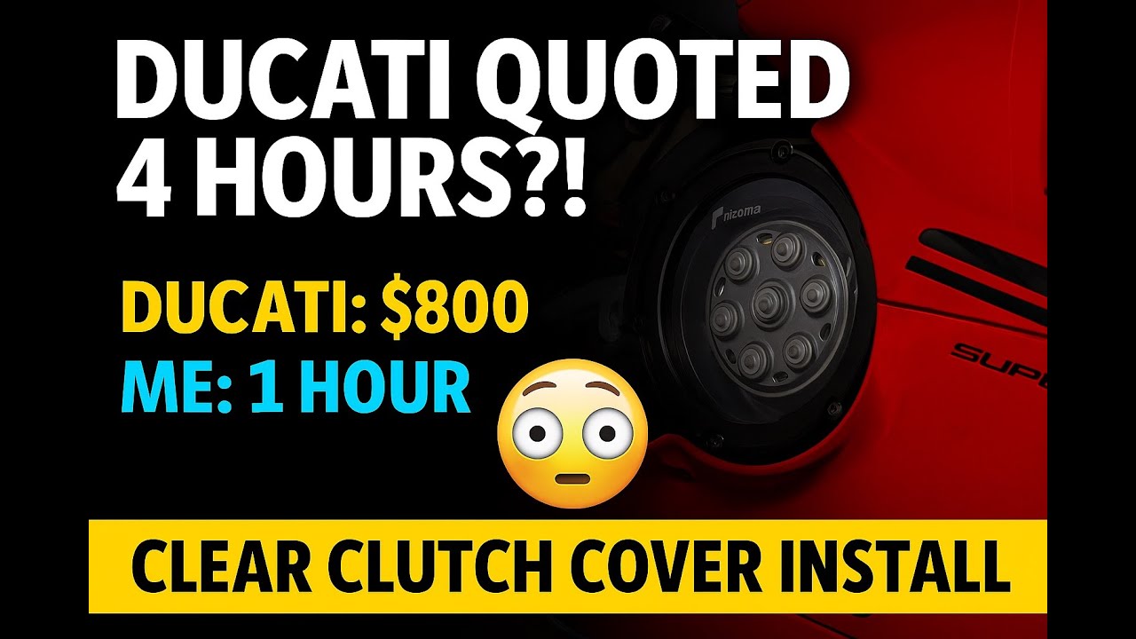 Rizoma Clear Clutch Cover Install – Ducati Quoted 4 Hours?!