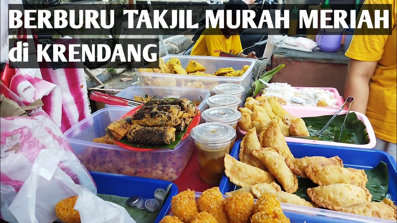 2000an!BERBURU TAKJIL MURAH UNTUK BUKA PUASA di KRENDANG TAMBORA