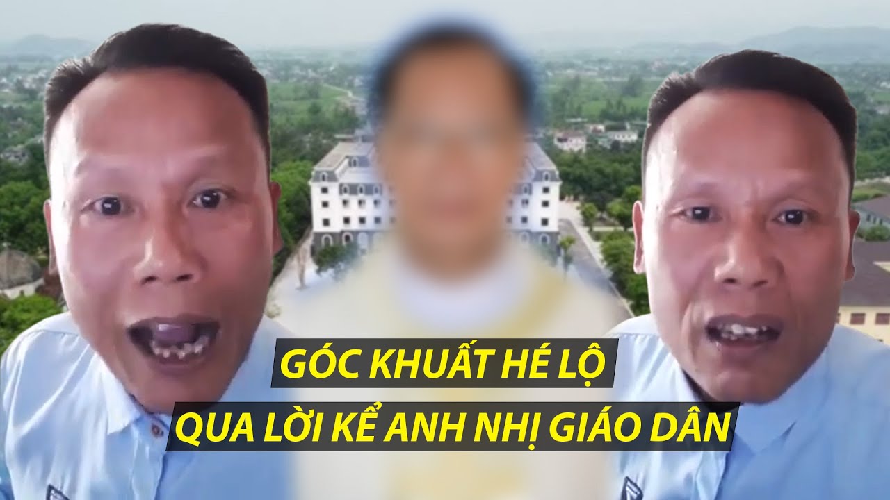 ANH NHỊ TỐ CHA XỨ KHÔNG DÁM NÓI THẲNG - NÓI THẬT - MẬP MỜ ÁM CHỈ KHIẾN CHO ANH KHÔNG PHỤC!