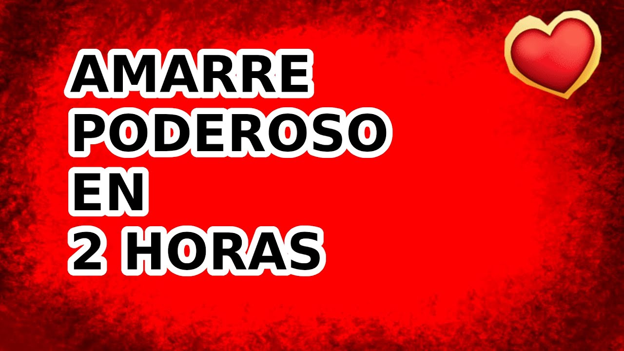 AMARRE DE AMOR | EFECTIVO Y PODEROSO | DOS HORAS!