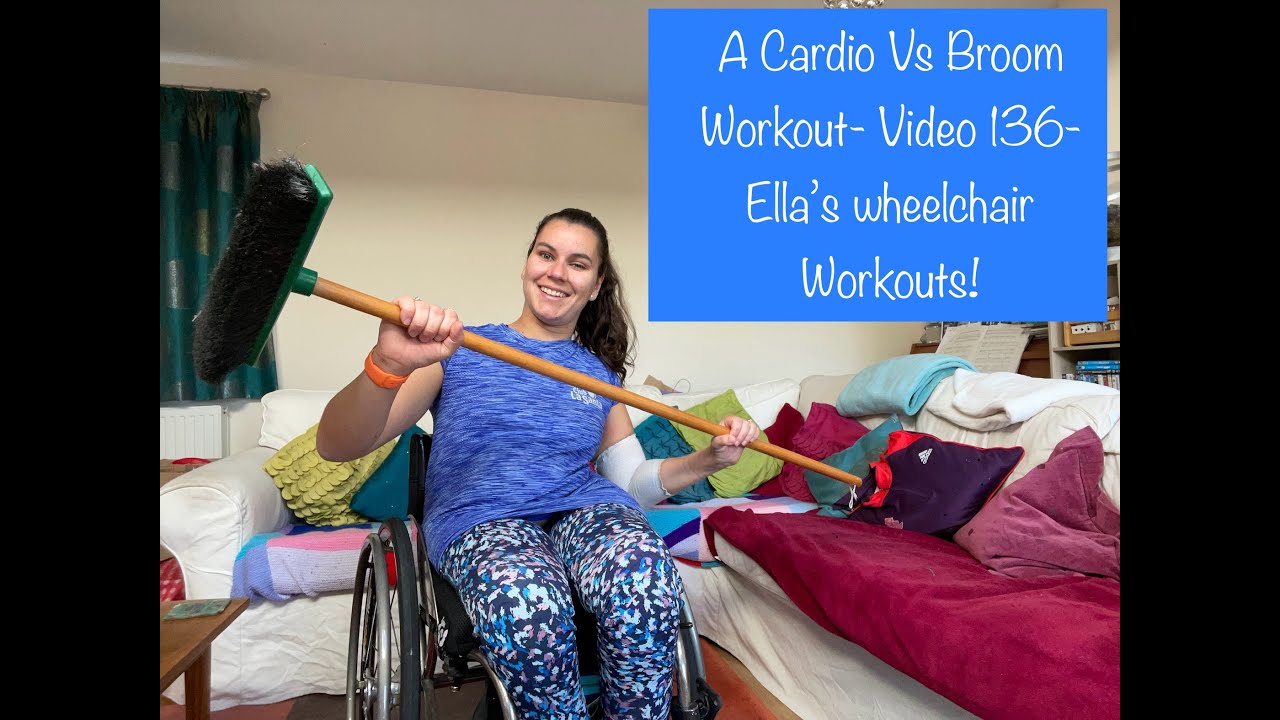 A Cardio Vs Broom Workout!- Video 136- Ella's wheelchair Workouts!