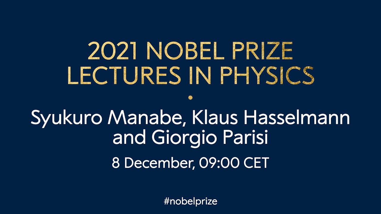 2021 Nobel Prize lectures in physics