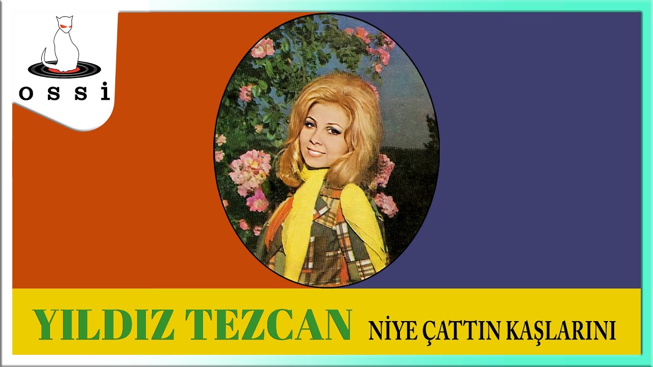 Yıldız Tezcan - Niye Çattın Kaşlarını