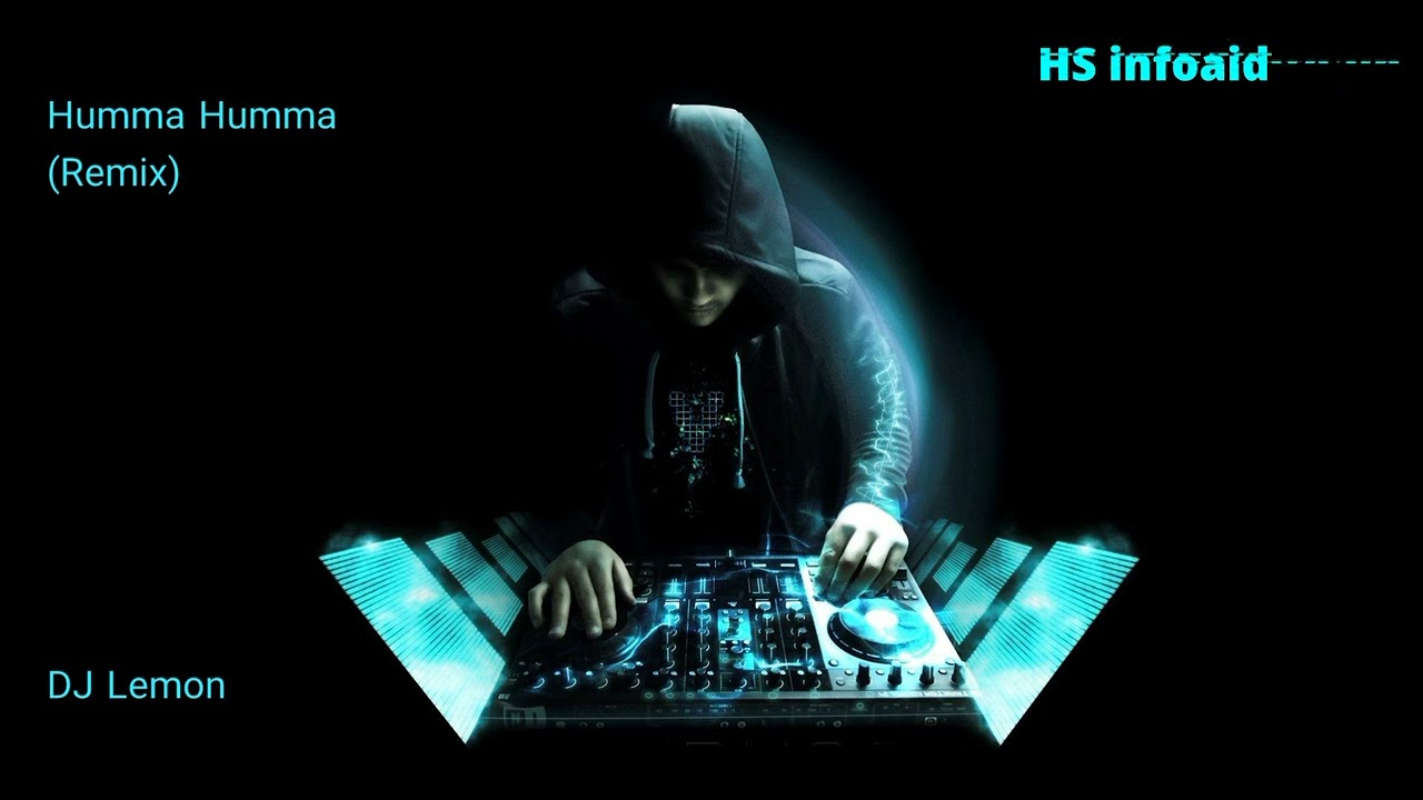 DJ Lemon - Humma Humma (Remix) - HS infoaid