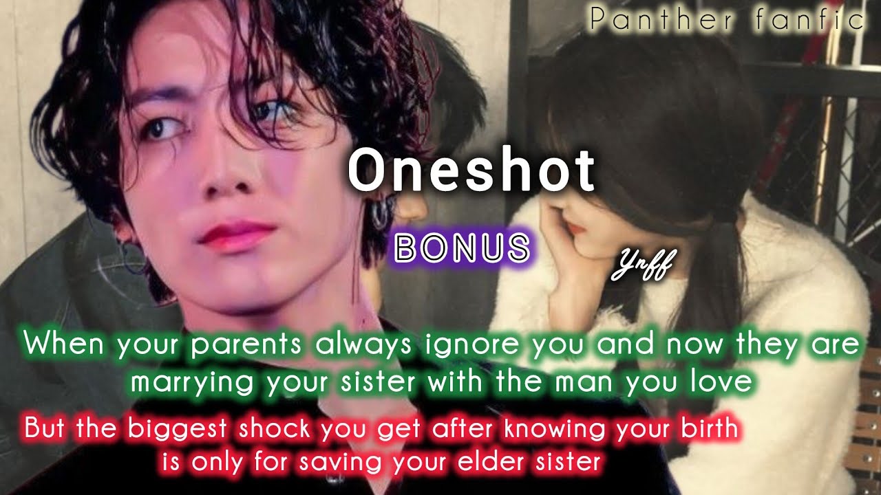 Bonus when your parents always ignore you and now they are marrying your sister to the man u love
