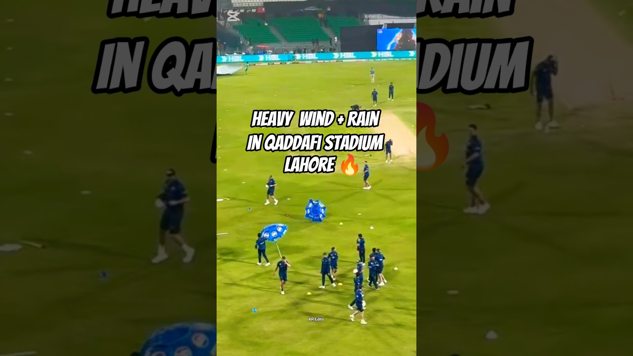 #Heavy Rain And Wind In Qaddafi Stadium Lahore 🔥💀