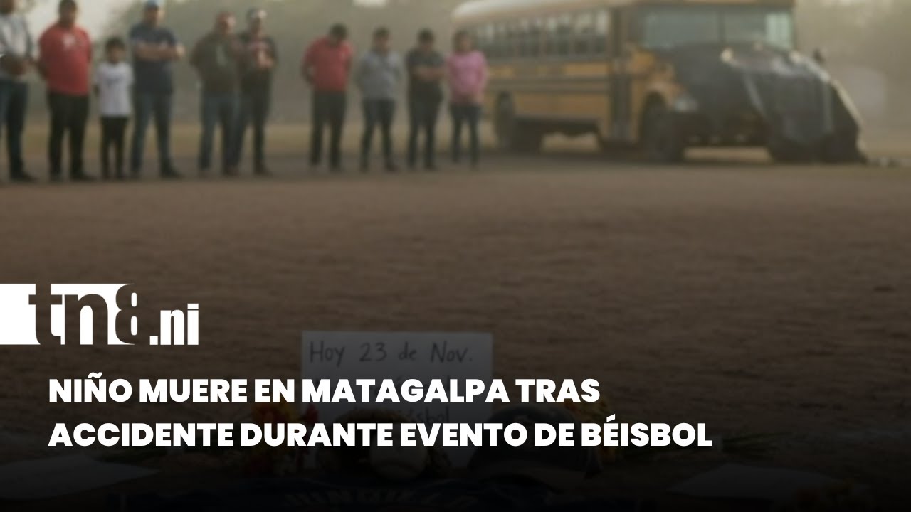 Fiesta de beisbol termina en tragedia: ni&ntilde;o muere en incidente vial en Matagalpa